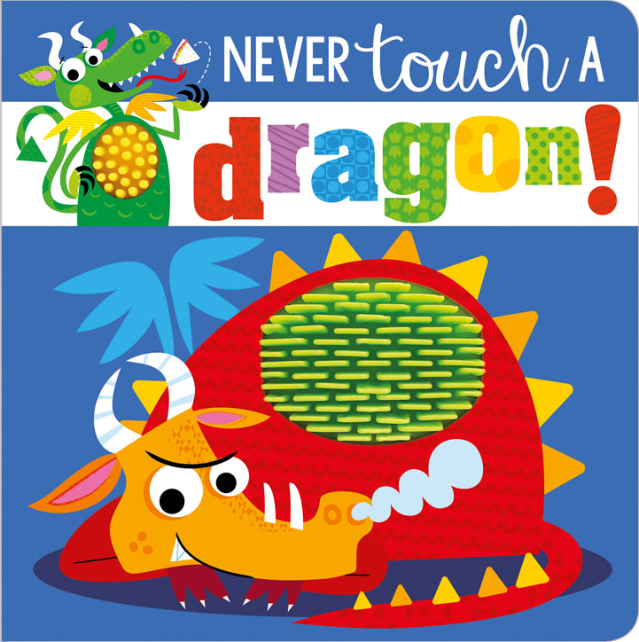 Never Touch a Dragon