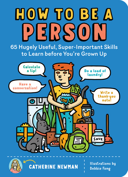 How to Be a Person Skills to Learn before You're Grown Up