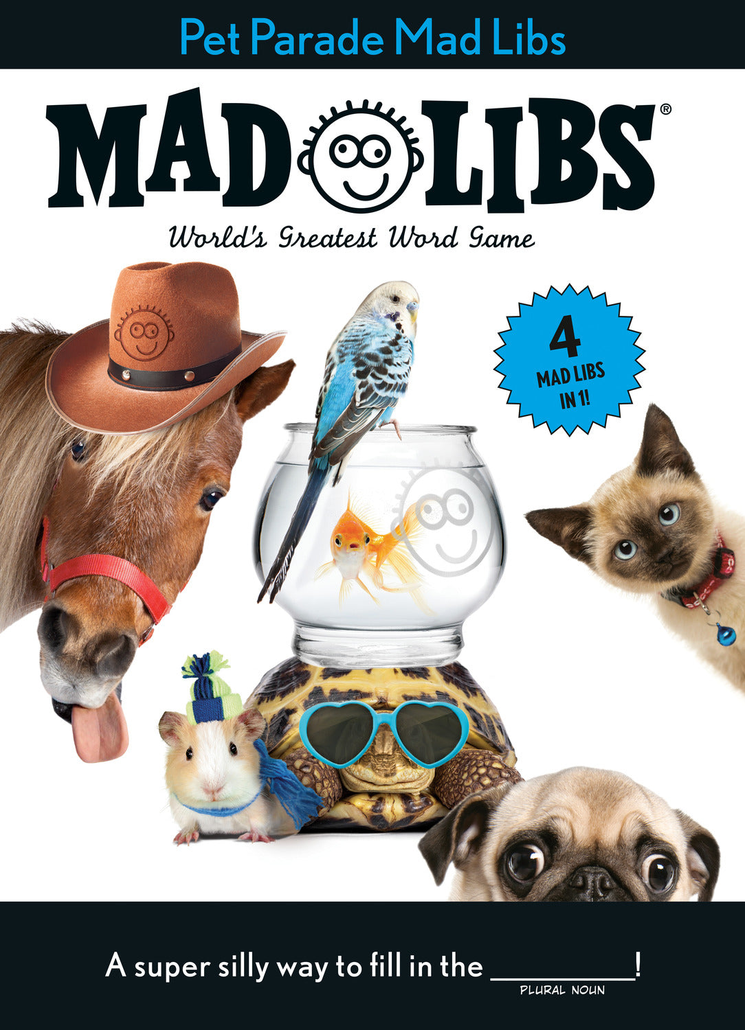 Mad Libs Pet Parade : 4 Mad Libs in 1!